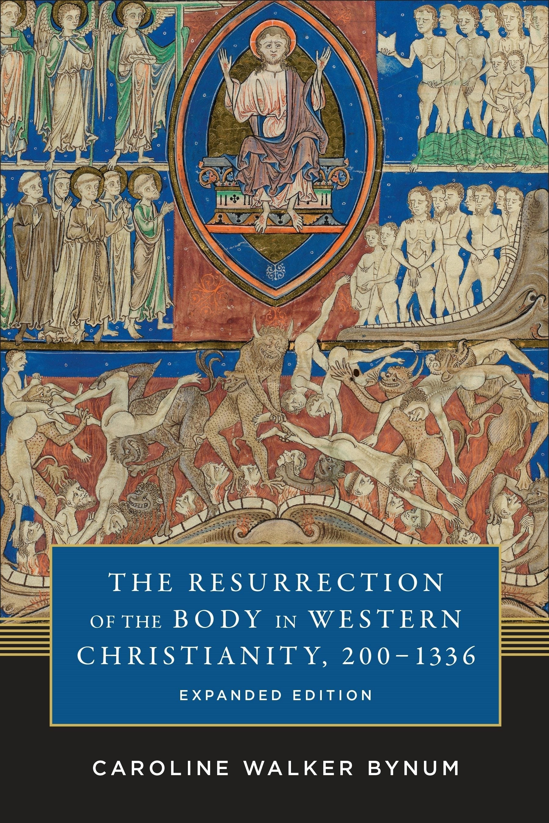 Book cover image for The Resurrection of the Body in Western Christianity, 200–1336 ISBN: 9780231185288